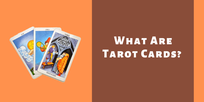 What Are Tarot Cards_